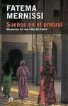 SUENOS EN EL UMBRAL: MEMORIAS DE UNA NINA DEL HAREN (TRADUCIDO DEL INGLES POR ANGELA PEREZ)