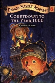 Countdown to the Year 1000 (Dragon Slayers' Academy, Bk 8)