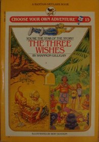 The Three Wishes (Choose Your Own Adventure, No 15)