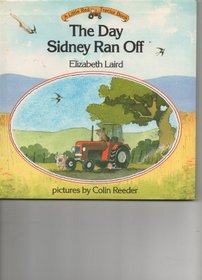 The Day Sidney Ran Off (A Little Red Tractor Book)