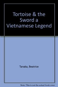 The Tortoise and the Sword: A Vietnamese Legend