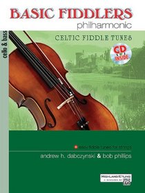 Basic Fiddlers Philharmonic Celtic Fiddle Tunes: Cello & Bass (Book & CD)
