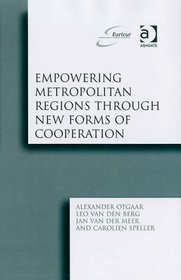 Empowering Metropolitan Regions Through New Forms of Cooperation (Euricur Series)