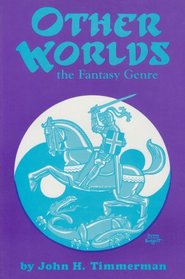 Other Worlds: The Fantasy Genre