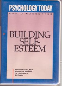Building Self-Esteem: Self-Esteem Is Basic to Happiness This Tape Can Help You Build Up Your Level