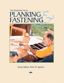 Planking  Fastening (The Woodenboat Series)