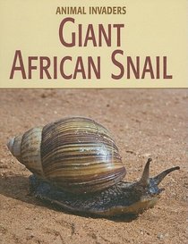 Giant African Snail (Animal Invaders)