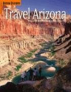 Travel Arizona (Travel Arizona Collection)