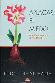 Aplacar el miedo. La respuesta del zen al terrorismo (Spanish Edition)