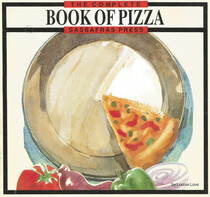 The Complete Book of Pizza