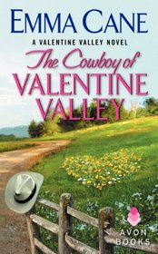 The Cowboy of Valentine Valley (Valentine Valley, Bk 3)