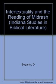 Intertextuality and the Reading of Midrash (Indiana Studies in Biblical Literature)