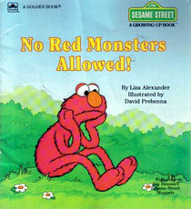 No Red Monsters Allowed! (Sesame Street Growing-Up Book)