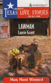 Lawman (Men Most Wanted) (Greatest Texas Love Stories of All Time, No 37)