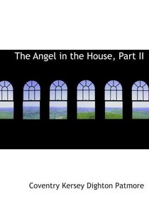 The Angel in the House, Part II