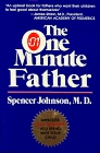 The One Minute Father: The Quickest Way for You to Help Your Children Learn to Like Themselves and Want to Behave Themselves