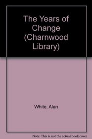 The Years of Change (Charnwood Library)