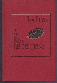 Kiss Before Dying (Best Mysteries of All Time)