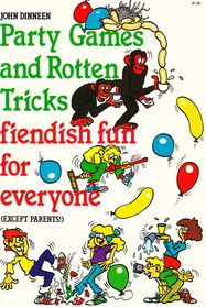 Party Games and Rotten Tricks: Fiendish Fun for Everyone (Zaney Games, Projects and Activities Series)