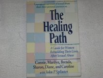 The Healing Path: A Guide for Women Rebuilding Their Lives After Sexual Abuse