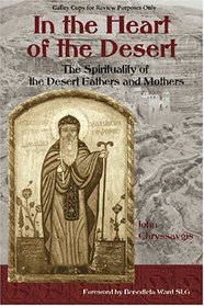 In the Heart of Desert : The Spirituality of the Desert Fathers and Mothers (Treasures of the World's Religions)