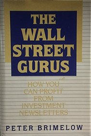 The Wall Street Gurus: How You Can Profit from Investment