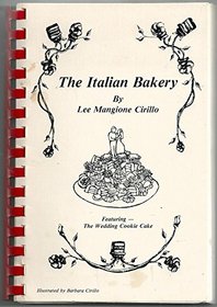 The Italian Bakery: Featuring the Italian Wedding Cookie Cake