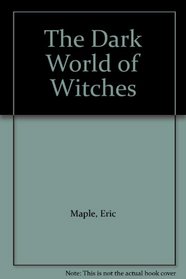 The Dark World of Witches