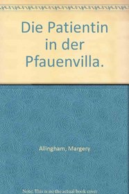 Die Patientin in der Pfauenvilla.