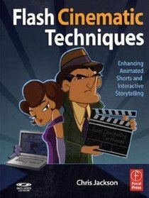 Flash Cinematic Techniques: Enhancing Animated Shorts and Interactive Storytelling