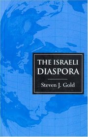 The Israeli Diaspora (Global Diasporas Series)