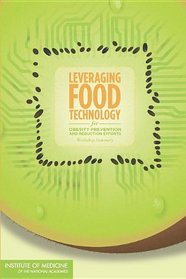 Leveraging Food Technology for Obesity Prevention and Reduction Effort: Workshop Summary