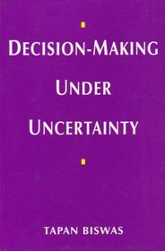 Decision-making Under Uncertainty
