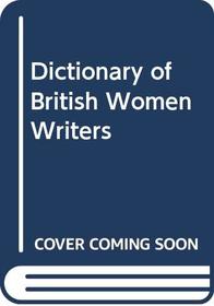 Dictionary of British Women Writers