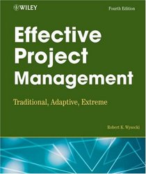 Effective Project Management: Traditional, Adaptive, Extreme