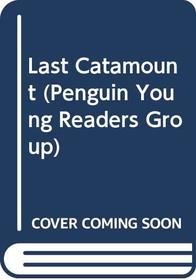 Last Catamount (Penguin Young Readers Group)