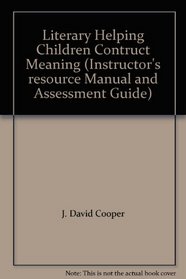 Literary Helping Children Contruct Meaning (Instructor's resource Manual and Assessment Guide)