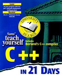 Sams' Teach Yourself C++ in 21 Days: Complete Compiler Edition (Teach Yourself...)