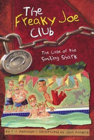 The Case of the Smiling Shark: Secret File #2 (Freaky Joe Club, The)
