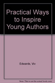 Practical Ways to Inspire Young Authors