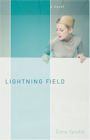 Lightning Field : A Novel