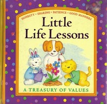 Little Life Lessons: A Treasury of Values