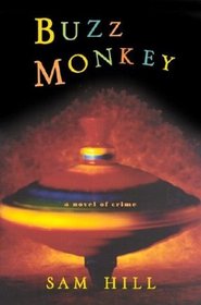 Buzz Monkey: A Novel of Crime