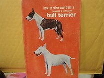 How to Raise & Train a Bull Terrier