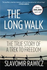 The Long Walk: The True Story Of A Trek To Freedom