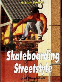 Skateboarding Streetstyle (Action Sports)