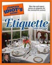 Complete Idiot's Guide to Etiquette (The Complete Idiot's Guide)