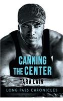 Canning the Center (Long Pass Chronicles, Bk 2)