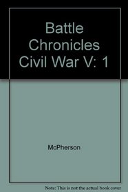 Battle Chronicles of the Civil War : 1861