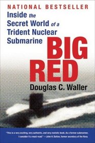Big Red : Inside the Secret World of a Trident Nuclear Submarine